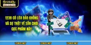 123B Có Lừa Đảo Không