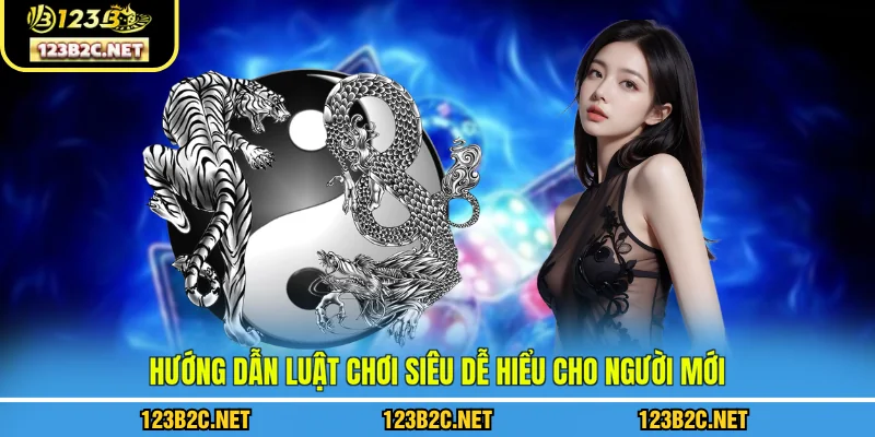 Hướng dẫn luật chơi siêu dễ hiểu cho người mới