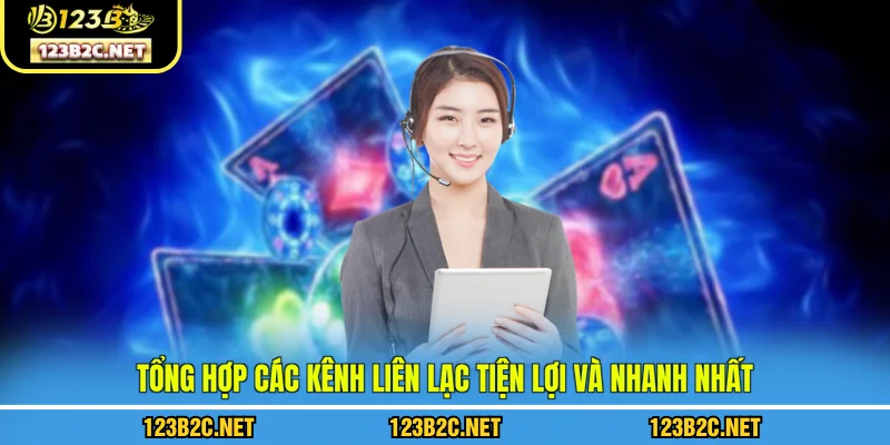 Tổng hợp các kênh liên lạc 123B tiện lợi và nhanh nhất